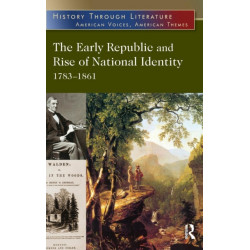 The Early Republic and Rise of National Identity: 1783-1861