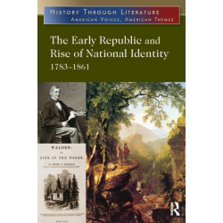 The Early Republic and Rise of National Identity: 1783-1861