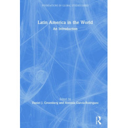 Latin America in the World: An Introduction