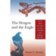The Dragon and the Eagle: The Rise and Fall of the Chinese and Roman Empires