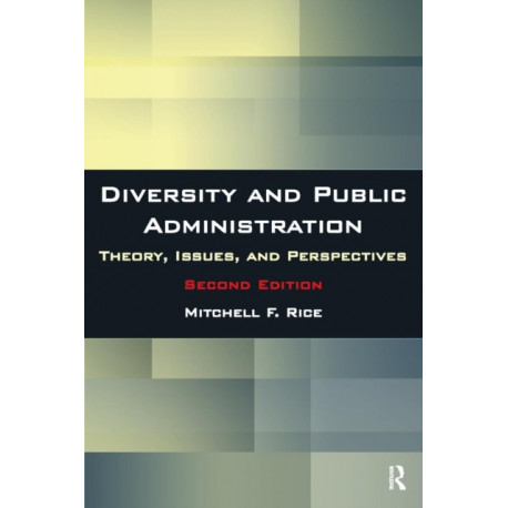 Diversity and Public Administration: Theory, Issues, and Perspectives