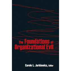 The Foundations of Organizational Evil