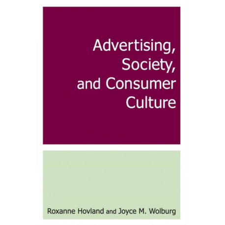Advertising, Society, and Consumer Culture