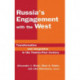 Russia's Engagement with the West:: Transformation and Integration in the Twenty-First Century