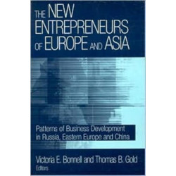 The New Entrepreneurs of Europe and Asia: Patterns of Business Development in Russia, Eastern Europe and China