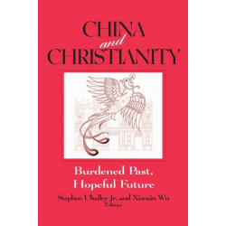 China and Christianity: Burdened Past, Hopeful Future