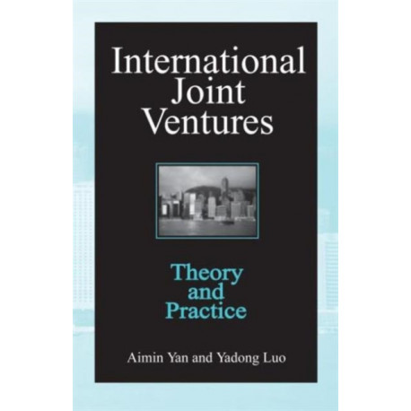 International Joint Ventures: Theory and Practice