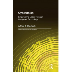 CyberUnion: Empowering Labor Through Computer Technology