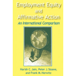 Employment Equity and Affirmative Action: An International Comparison: An International Comparison