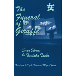 The Funeral of a Giraffe: Seven Stories