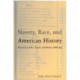 Slavery, Race and American History: Historical Conflict, Trends and Method, 1866-1953