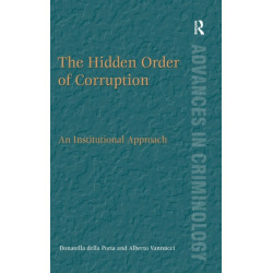 The Hidden Order of Corruption: An Institutional Approach