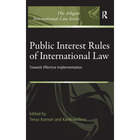 Public Interest Rules of International Law: Towards Effective Implementation