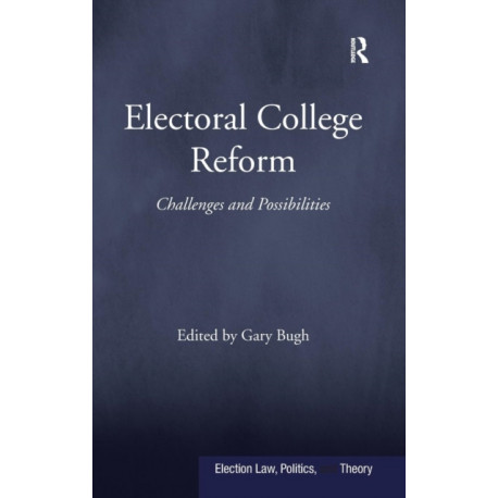 Electoral College Reform: Challenges and Possibilities