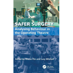 Safer Surgery: Analysing Behaviour in the Operating Theatre