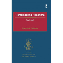 Remembering Hiroshima: Was it Just?