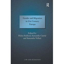 Gender and Migration in 21st Century Europe