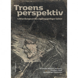 Troens perspektiv: i Kierkegaards opbyggelige taler
