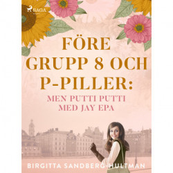 Före grupp 8 och p-piller