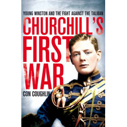 Churchill's First War: Young Winston and the Fight Against the Taliban