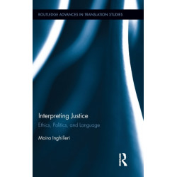 Interpreting Justice: Ethics, Politics and Language