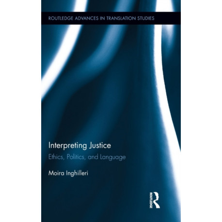 Interpreting Justice: Ethics, Politics and Language