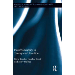 Heterosexuality in Theory and Practice