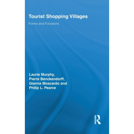 Tourist Shopping Villages: Forms and Functions
