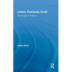 Letters, Postcards, Email: Technologies of Presence