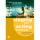 The Singing and Acting Handbook: Games and Exercises for the Performer