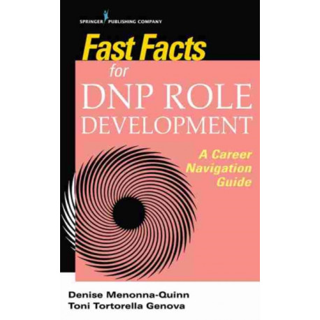 Fast Facts for DNP Role Development: A Career Navigation Guide