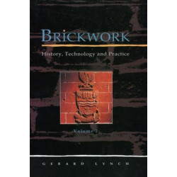 Brickwork: History, Technology and Practice: v.2