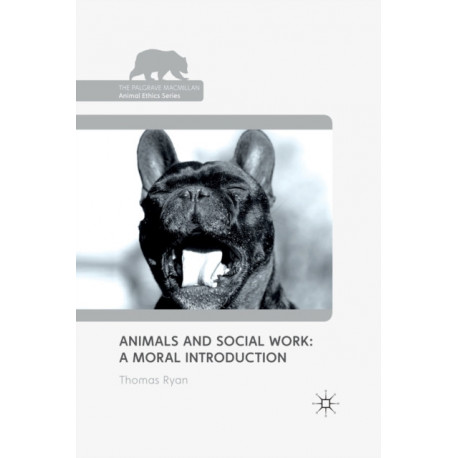 Animals and Social Work: A Moral Introduction