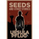 Seeds and Other Stories