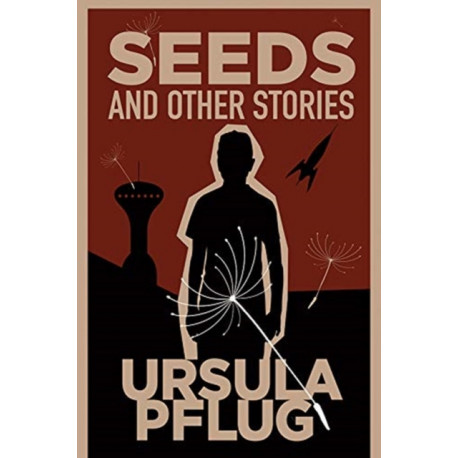 Seeds and Other Stories