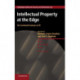 Intellectual Property at the Edge: The Contested Contours of IP
