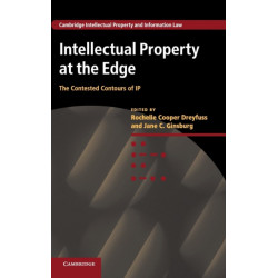 Intellectual Property at the Edge: The Contested Contours of IP