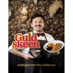 Guldskeen: En kogebog med guldopskrifter fra Guldkroen