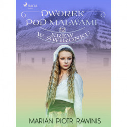 Dworek pod Malwami 12 - Krew w świronku