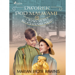 Dworek pod Malwami 16 - Deszczowi kochankowie