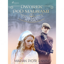 Dworek pod Malwami 5 - Tajemnica stawu