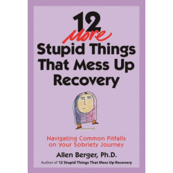 12 More Stupid Things That Mess Up Recovery