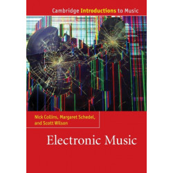 Electronic Music: Cambridge Introductions to Music