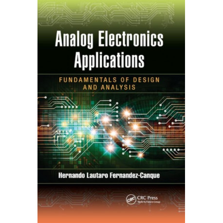 Analog Electronics Applications: Fundamentals of Design and Analysis