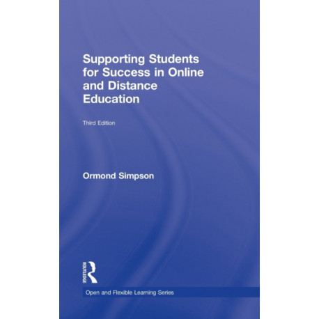 Supporting Students for Success in Online and Distance Education: Third Edition
