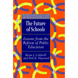 The Future Of Schools: Lessons From The Reform Of Public Education