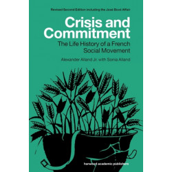 Crisis and Commitment: the Life History of a French Social Movement