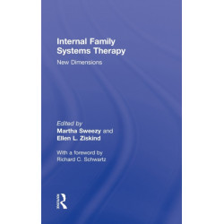 Internal Family Systems Therapy: New Dimensions