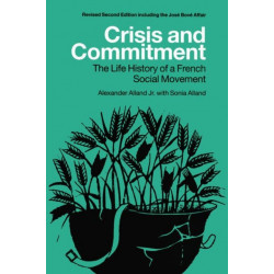 Crisis and Commitment: the Life History of a French Social Movement