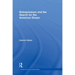 Entrepreneurs and the Search for the American Dream